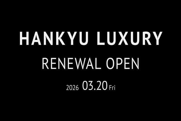 HANKYU LUXURY RENEWAL OPEN